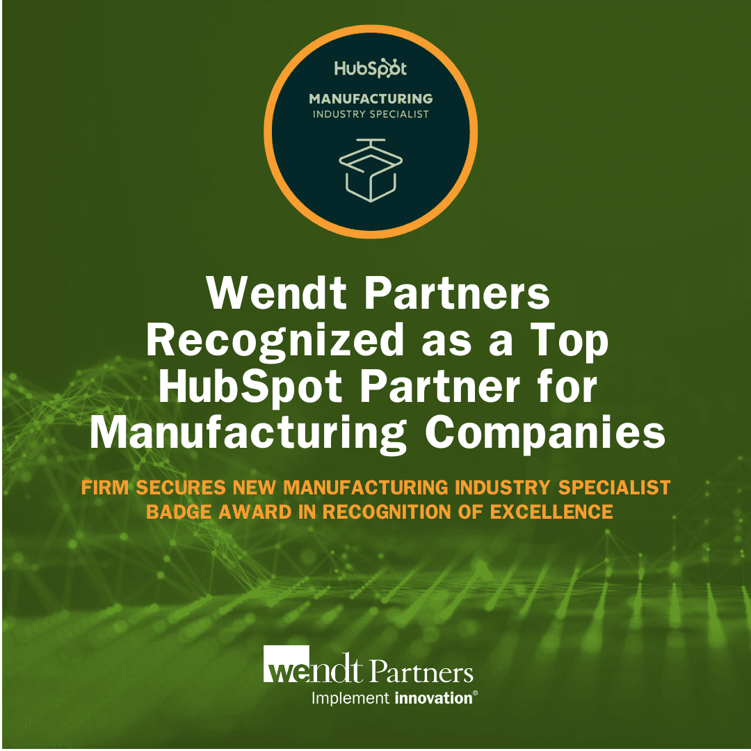 Wendt Partners Earns HubSpot Manufacturing Specialist Badge, Highlighting Industry-Specific CRM Expertise